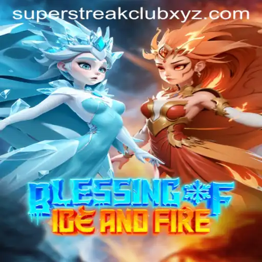 Discover the Intriguing World of BlessingofIceandFire: A Journey Through the SUPERSTREAKCLUB