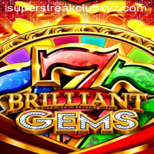 Discover the Sparkling World of BrilliantGems: Unleash the Thrill with SUPERSTREAKCLUB