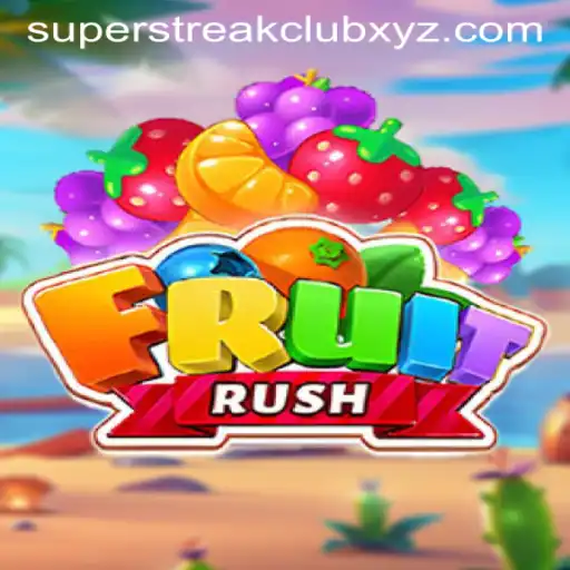 Unlock the Excitement of FruitRush: Join the SUPERSTREAKCLUB
