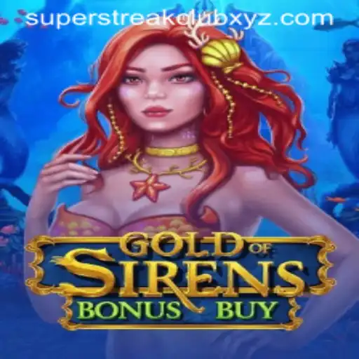 Exploring the Allure of GoldofSirensBonusBuy in the SUPERSTREAKCLUB Era