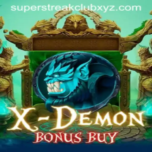 XDemonBonusBuy: An In-Depth Look into the Thrilling Game Taking the SUPERSTREAKCLUB by Storm